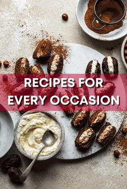 RECIPES FOR EVERY OCCASION
