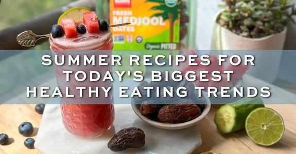 Summer Recipes That Fit Today's Biggest Healthy Eating Trends