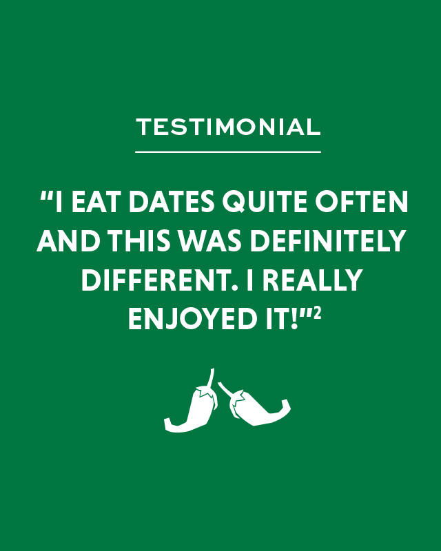 Testimonial: I eat dates quite often and this was definitely different. I really enjoyed it!(2)